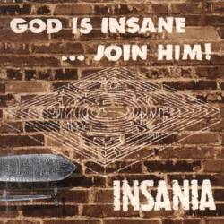 Insania (CZ) : God Is Insane... Join Him!